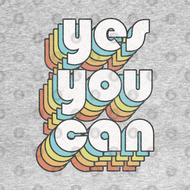 Yes You Can /// Positivity Design by DankFutura